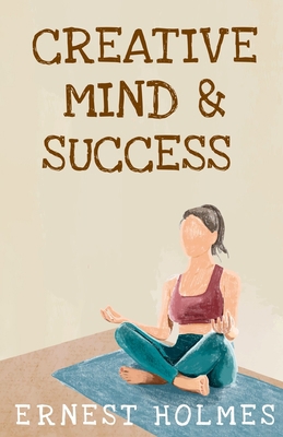 Creative Minds And Success 1639230181 Book Cover