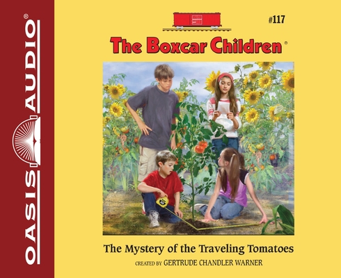 The Mystery of the Traveling Tomatoes: Volume 117 1613753675 Book Cover