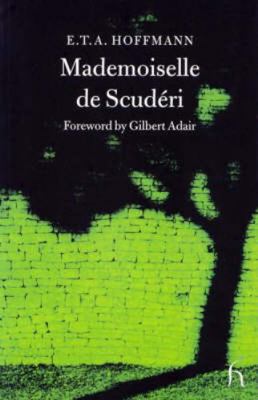 Mademoiselle de Scuderi (Hesperus Classics) 1843910241 Book Cover