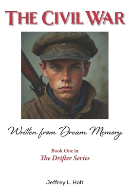 The Civil War: Written From Dream Memory 0932624375 Book Cover