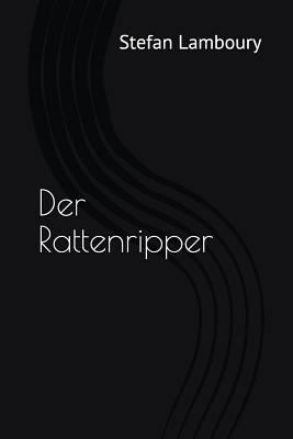 Der Rattenripper [German] 1549774077 Book Cover