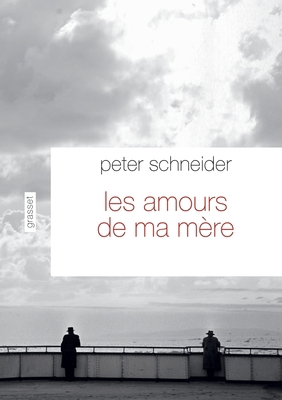 Les amours de ma mère: Traduit de l'allemand pa... [French] 2246809037 Book Cover
