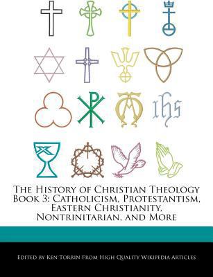 Paperback The History of Christian Theology Book : Catholicism, Protestantism, Eastern Christianity, Nontrinitarian, and More Book