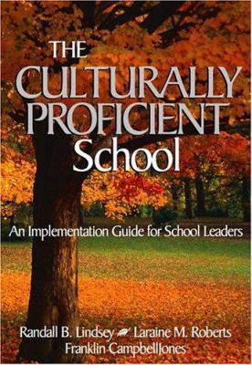 The Culturally Proficient School: An Implementa... 0761946829 Book Cover