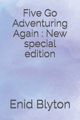 Five Go Adventuring Again: New special edition B08HTJ7CBK Book Cover