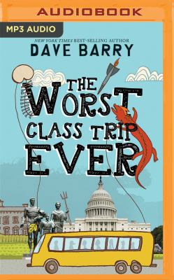 The Worst Class Trip Ever 1511371145 Book Cover