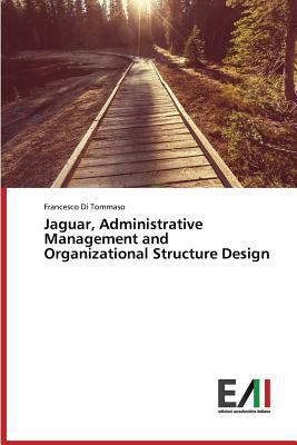 Jaguar, Administrative Management and Organizat... 3639777387 Book Cover