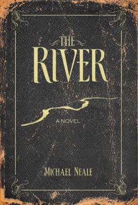 The River A Novel 0983787905 Book Cover