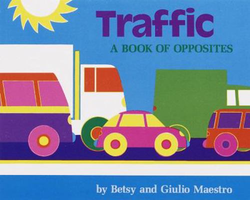 Traffic Board Book: A Book about Opposites 0517800713 Book Cover