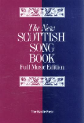 New Scottish Song Book: Full Music Edition 0946868123 Book Cover