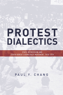 Protest Dialectics: State Repression and South ... 0804791465 Book Cover