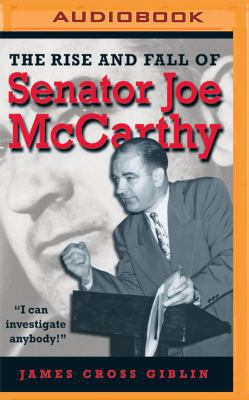 The Rise and Fall of Senator Joe McCarthy 1531881238 Book Cover