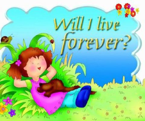 Will I Live Forever? 0825473063 Book Cover