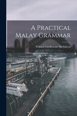 A Practical Malay Grammar 1017591458 Book Cover