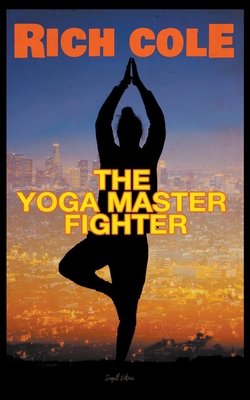 The Yoga Master Fighter B0CJXC2SCQ Book Cover