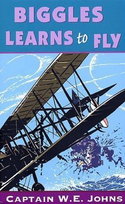 Biggles learns to fly B00CHM7N2M Book Cover