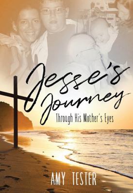 Paperback Jesse's Journey : Through His Mother's Eyes Book