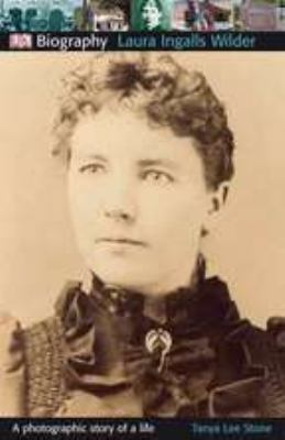 DK Biography: Laura Ingalls Wilder: A Photograp... 0756645085 Book Cover