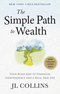 The Simple Path to Wealth: Your Road Map to Fin... B0DQJMVM59 Book Cover