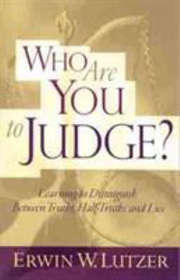 Who Are You to Judge?: Learning to Distinguish ... 0802409067 Book Cover