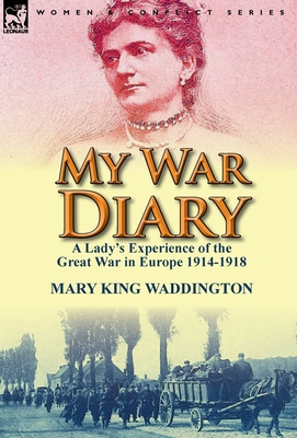 My War Diary: A Lady's Experience of the Great ... 1782820248 Book Cover