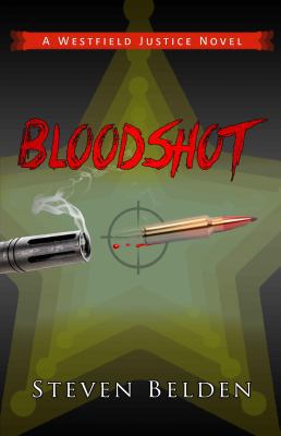 Bloodshot : A Westfield Justice Novel