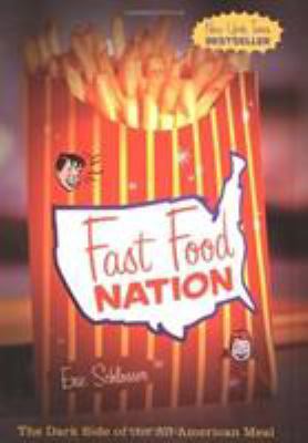 Fast Food Nation: The Dark Side of the All-Amer... 0395977894 Book Cover