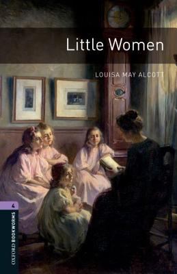 Oxford Bookworms Library: Level 4: : Little Women 0194791750 Book Cover