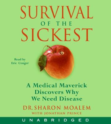 Survival of the Sickest: A Medical Maverick Dis... 0061155764 Book Cover