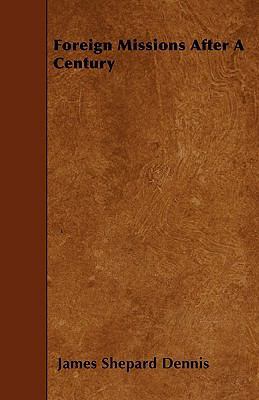 Foreign Missions After A Century 1445536080 Book Cover