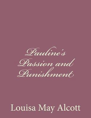 Pauline's Passion and Punishment 149437840X Book Cover