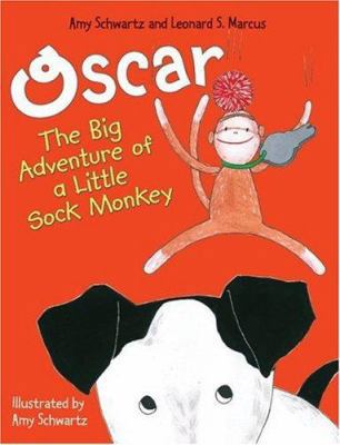 Oscar: The Big Adventure of a Little Sock Monkey 0060726229 Book Cover