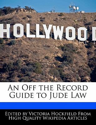 An Off the Record Guide to Jude Law 1240169329 Book Cover
