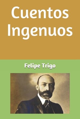 Cuentos Ingenuos [Spanish] B08W3Y3G32 Book Cover