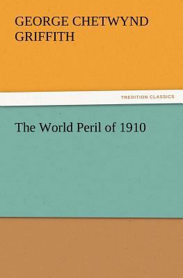 The World Peril of 1910 3847222953 Book Cover