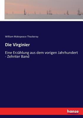 Die Virginier: Eine Erzählung aus dem vorigen J... [German] 3743628732 Book Cover