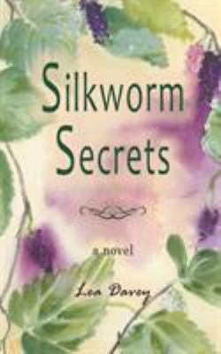 Silkworm Secrets 0994535627 Book Cover