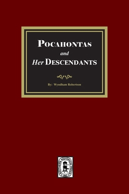 Pocahontas and her Descendants 1639146741 Book Cover