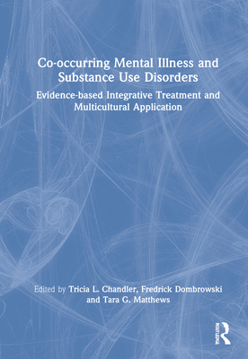 Co-occurring Mental Illness and Substance Use D... 1032116528 Book Cover