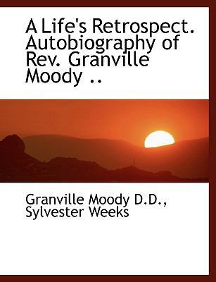 A Life's Retrospect. Autobiography of REV. Gran... [Large Print] 1116950480 Book Cover