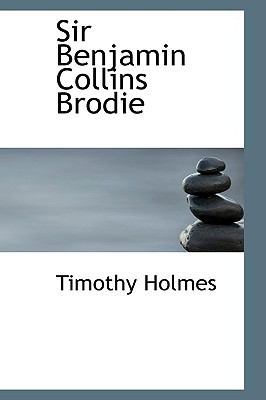 Sir Benjamin Collins Brodie 111089709X Book Cover