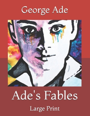 Ade's Fables: Large Print B091GPXXMZ Book Cover