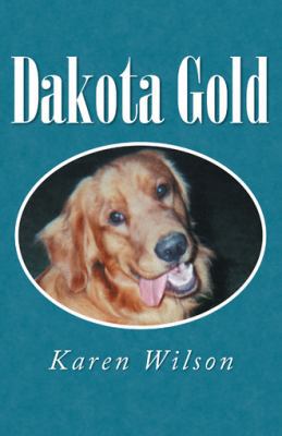 Dakota Gold 1491729287 Book Cover