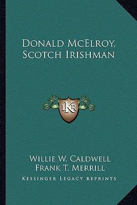 Donald McElroy, Scotch Irishman 1163790087 Book Cover
