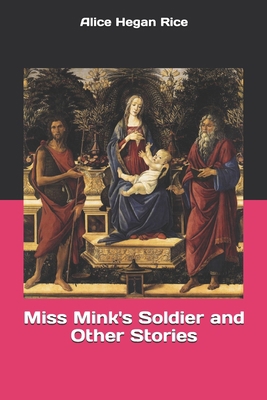 Miss Mink's Soldier and Other Stories 1694942031 Book Cover