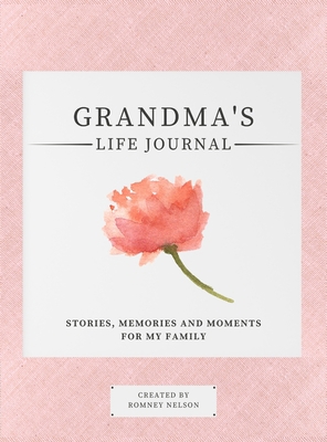 Grandma's Life Journal: Stories, Memories and M... 1922664049 Book Cover