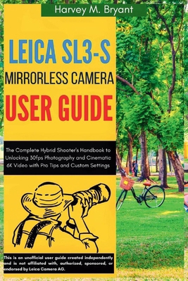 Leica Sl3-S Mirrorless Camera User Guide: The C... B0FH4CTRTL Book Cover