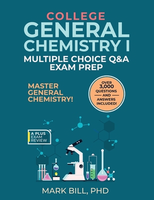 General Chemistry I Multiple Choice Q & A Exam ... B0CKN6DKBM Book Cover