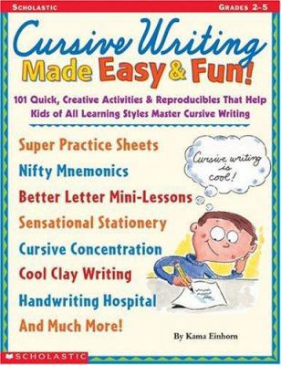 Cursive Writing Made Easy & Fun!: 101 Quick, Cr... 0439113695 Book Cover