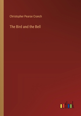 The Bird and the Bell 3385205344 Book Cover